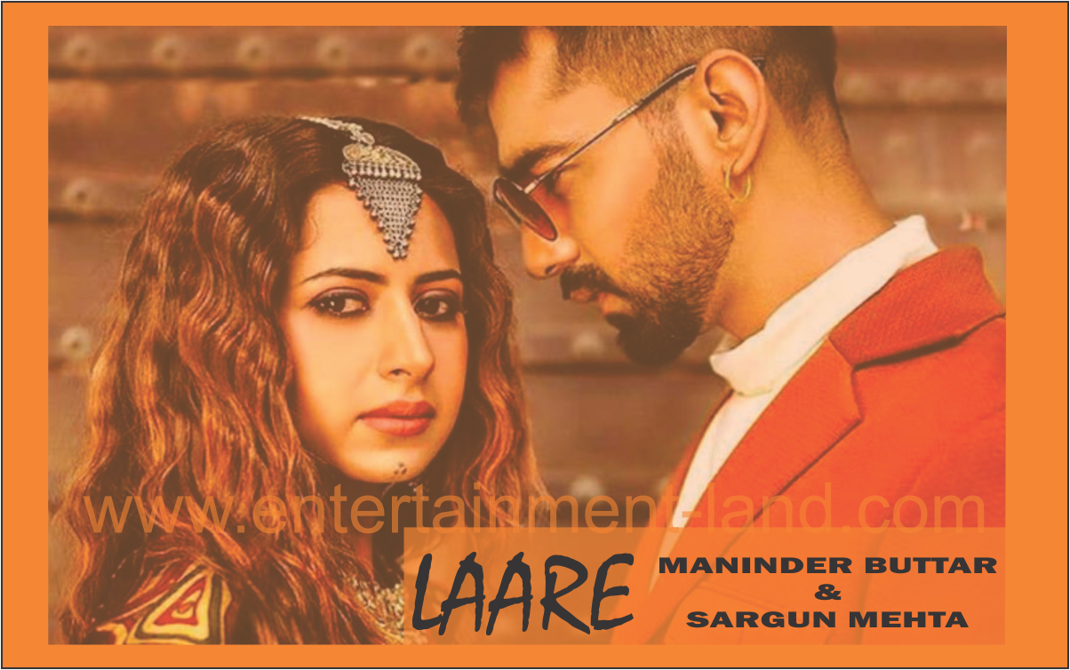 LAARE : Maninder Buttar | B Praak | New Punjabi Song 2019